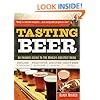 Tasting Beer: An Insider's Guide to the World's Greatest Drink