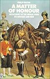 A matter of honour : an account of the Indian army, its officers and men