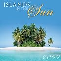 Islands in the Sun 2009 Wall Calendar (Calendar)
