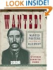Wanted!: Wanted Posters of the Old West