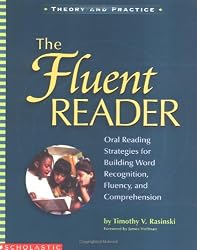 The Fluent Reader: Oral Reading Strategies for Building Word Recognition, Fluency, and Comprehension