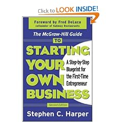 The McGraw-Hill Guide to Starting Your Own Business : A Step-By-Step Blueprint for the First-Time Entrepreneur