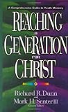 Reaching a Generation for Christ: A Comprehensive Guide to Youth Ministry