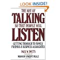 The Art of Talking So That People Will Listen: Getting through to Family, Friends, and Business Associates
