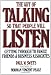 The Art of Talking So That People Will Listen: Getting through to Family, Friends, and Business Associates