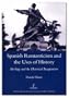 Spanish Romanticism and the Uses of History (Legenda Main Series)