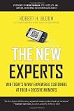 The New Experts: Win Todays Newly Empowered Customers at Their 4 Decisive Moments (Sales Marketing)