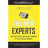 The New Experts: Win Today's Newly Empowered Customers at Their 4 Decisive Moments (Sales Marketing)
