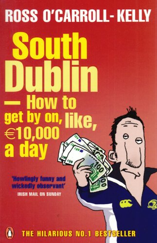 City Travel Guides Discounted  Used : South Dublin: How to Get by on, Like, 10,000 Euro a Day: How to Get by On, Like, 10,000 Euro a Day