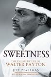 Image of Sweetness:The Enigmatic Life of Walter Payton