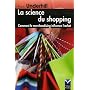 La Science du shopping : Comment le merchandising influence l'achat
