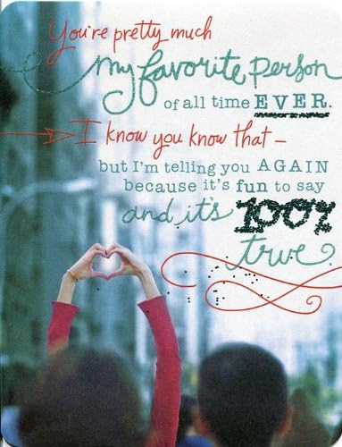 Greeting Card Romance Taylor Swift #395 " You're Pretty Much My Favorite Person of All Time Ever."