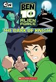The Ben 10 Alien Force: The Dark of Knight