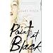 Paint it black: Roman. Von der Autorin des Weltbestsellers "Wei�er Oleander"