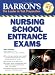 Barron's Nursing School Entrance Exams (Barron's How to Prepare for the Nursing School Entrance Exams)