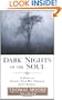 Dark Nights of the Soul: A Guide to Finding Your Way Through Life's Ordeals