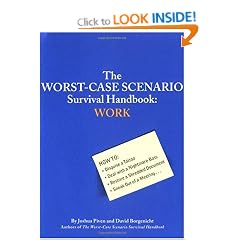 The Worst-case Scenario Survival Handbook: Work (Worst-Case Scenario Survival Handbooks)