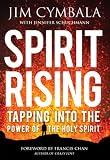 Spirit Rising: Tapping into the Power of the Holy Spirit