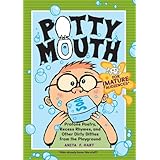 pottymouth profane poetry recess rhymes and other dirty ditties from the playground