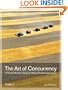 The Art of Concurrency: A Thread Monkey's Guide to Writing Parallel Applications