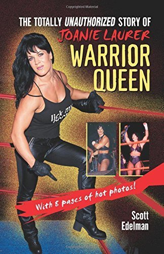 Warrior Queen: The Totally Unauthorized Story of Joanie Laurer Paperback April 4, 2000
