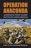 Operation Anaconda: Americas First Major Battle in Afghanistan (Modern War Studies)