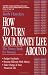 How to Turn Your Money Life Around: The Money Book for Women by Ruth Hayden