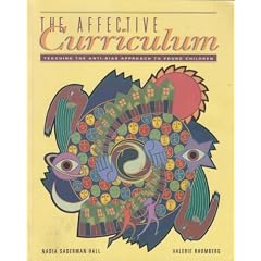 The Affective Curriculum: Teaching the Anti-bias Approach to Young Children
