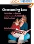 Overcoming Loss: Activities and Stories to Help Transform Children's Grief and Loss