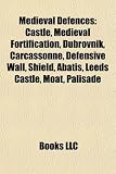 Medieval Defences: Castle, Medieval Fortification, Dubrovnik, Carcassonne, Defensive Wall, Shield, Abatis, Leeds Castle, Moat, Palisade �摜