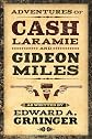 Adventures of Cash Laramie and Gideon Miles