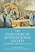 The Evolution of International Society: A Comparative Historical Analysis Reissue with a new introduction by Barry Buzan and Richard Little