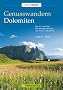 Genusswandern Dolomiten: Die 40 sch�nsten Wanderwege zwischen Tal, Almen und Gipfeln