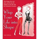 Whip Your Life into Shape!: The Dominatrix Principle