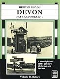 British roads past and present: Devon : a nostalgic look at the county's highways and byways