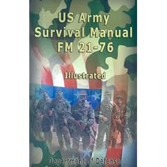 (US Army Survival Manual: FM 21-76, Illustrated) By Department of Defense, Of Defense (Author) Paperback on 01-May-2007