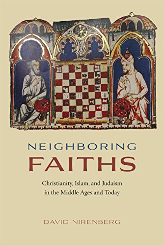 Neighboring Faiths: Christianity, Islam, and Judaism in the Middle Ages and Today