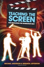 Teaching the Screen: Film Education for Generation Next