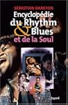 ENCYCLOP�DIE DU RYTHM AND BLUES ET DE...