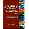 The State of the Nation's Ecosystems 2008: Measuring the Land, Waters, and Living Resources of The United States