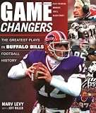 Game Changers: The Greatest Plays in Buffalo Bills Football History