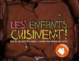 Les enfants cuisinent en 4 tomes ! : Tome 1, Les petits-d�jeun�s ; Tome 2, Quiches et pizzas ; Tome 3, Les go�ters ; Tome 4, Desserts et g�teaux