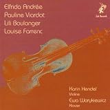 Hendel plays Andrée, Viardot, Boulanger, Farrenc