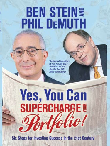 Yes, You Can Supercharge Your Portfolio!: Six Steps for Investing Success in the 21st Century