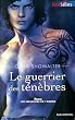 Les seigneurs de l'ombre : Le guerrier des t�n�bres