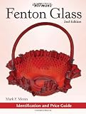 Warman s Fenton Glass: Identification and Price Guide (Warman s Fenton Glass: Identification and Price Guide)
