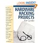 Hardware Hacking Projects for Geeks
