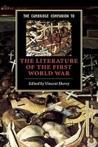 The Cambridge Companion to the Literature of the First World War (Cambridge Companions to Literature)