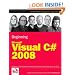 Beginning Microsoft Visual C# 2008 (Wrox Beginning Guides)