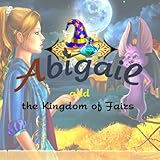 Abigail and the Kingdom of Fairs [Download]